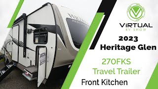 2023 Heritage Glen 270FKS Travel Trailer WalkThrough [upl. by Lleral]