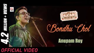 Bondhu Chol Lyrical  Open Tee Bioscope  Anupam Roy  Shantanu Moitra  Anindya [upl. by Ellehcrad540]