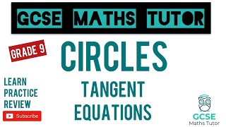 Equations of Tangents to Circles Complete Grade 9 Lesson  Grade 9 Playlist  GCSE Maths Tutor [upl. by Bibbye]