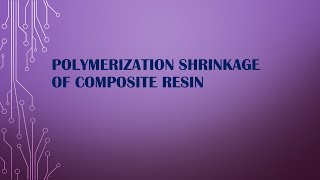 Polymerization Shrinkage of composite resin [upl. by Wayland]