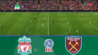 LIVERPOOL VS WEST HAM UNITED  EFL CUP 20232024  FOOTBALL LIFE 2023 [upl. by Gies]