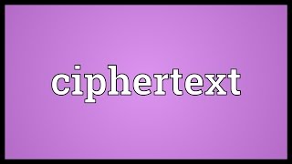 Ciphertext Meaning [upl. by Atews]