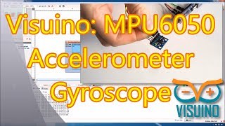 Video Tutorial I2C MPU6050 AccelerometerGyroscope with Visuino [upl. by Anillek]