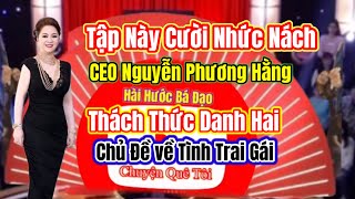 Phần 3 🤡Thách thức danh hài Nguyễn Phương Hằng tập này cười nhức nách [upl. by Enyamrahc]