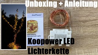 Koopower LED Lichterkette Batteriebetrieben mit Timer OutdoorIndoor Unboxing und Anleitung [upl. by Munniks538]