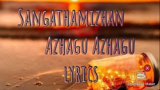 SangathamizhanAzhagu Azhagu lyrics [upl. by Emmett59]