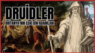 Druidler Hakkında Her Şey  Antik Britanyanın Kadim Din Adamları [upl. by Fadil]