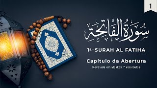 Surah AlFatiha  Surata da Abertura  سُّورَةُ الفَاتِحَة‎  Recitação do Alcorão em Português [upl. by Grassi728]