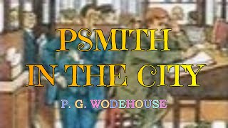 PSMITH IN THE CITY – P G WODEHOUSE 👍  JONATHAN CECIL 👏 [upl. by Eduino]