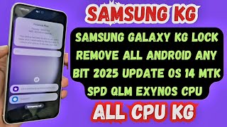 All Samsung Kg Lock Remove  Relock Fix  All OS All Bit 2025  Google Chacha [upl. by Topping]