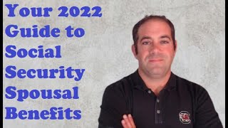 Your 2022 Guide to Social Security Spousal Benefits [upl. by Notsuoh]