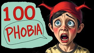 Top 100 Phobias That You Have at Least 5 of Them [upl. by Lidstone]