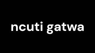 How to Pronounce ncuti gatwa [upl. by Annelak]