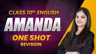 One Shot Revision  Amanda Poem  Class 10 English Chapter 4 First Flight Book [upl. by Sedberry]