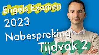 Eindexamen Engels 2023 Tijdvak 2 nabespreking vmbo havo vwo [upl. by Nauqram]