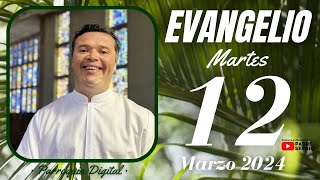 Evangelio de hoy Martes 12 de Marzo de 2024 [upl. by Ahsiliw]