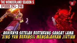 AKHIR DARI PERTARUNGAN XING YUN MENGHADAPAI MASTER KUAT  ALUR WONDERLAND FULL SEASON 5 BAGIAN 22 [upl. by Pandolfi]