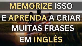 🗽APRENDA ESSE TRUQUE PARA CRIAR MUITAS ORAÇÕES EM INGLÊS 👈 8 AULA DE INGLÊS 📚CURSO DE INGLÊS [upl. by Emmeline]