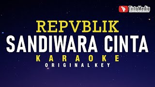 Sandiwara Cinta  Repvblik Karaoke [upl. by Berkman583]