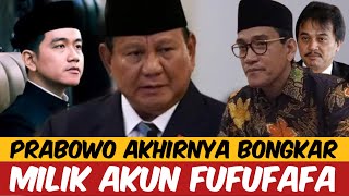 PRABOWO AKHIRNYA BONGKAR  MILIK AKUN FUFUFAFA  REFLY H DAN ROY S MAKIN SETRES [upl. by Eihcra]