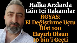 RGYAS El Değiştirme Oranları Uçtu Bist100 Sınırı Aştı 10 Bin Hayırlı Olsun [upl. by Eloken]