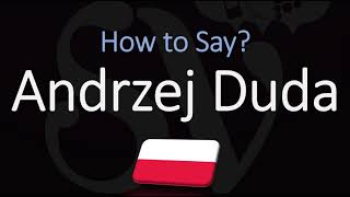 How to Pronounce Andrzej Duda CORRECTLY President of Poland Name Pronunciation [upl. by Nas]