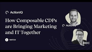 Webinar How Composable CDPs are Bringing Marketing and IT Together [upl. by Elenaj]