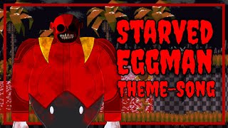 Starved Eggman ThemeSong [upl. by Wallas]