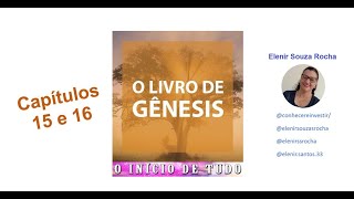 Livro de Gênesis – Capítulo 15 e 16 [upl. by Llerrad595]