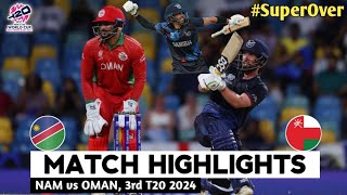 Namibia vs Oman Super Over ICC T20 World Cup 2024 Match Highlights  NAM Vs OMAN Highlights [upl. by Eeliah490]