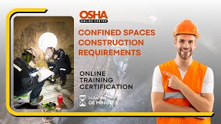 Confined Spaces  Construction Requirements  Online Training Certificate [upl. by Aisela]