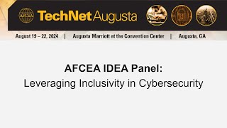 AFCEA IDEA Panel Leveraging Inclusivity in Cybersecurity [upl. by Kosse]