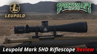 Leupold Mark 5HD Riflescope  Review [upl. by Nagam]