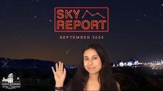 SKY REPORT  GRIFFITH OBSERVATORY  SEPTEMBER 2024 [upl. by Notnilk]