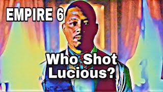 WHO SHOT LUCIOUS LYON EMPIRE SEASON 6 [upl. by Marciano]