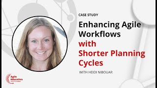 Enhancing Agile Workflows with Shorter Planning Cycles [upl. by Liesa931]