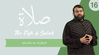 The Fiqh of Salah  Episode 16 Salah AlKusuf The Eclipse Prayer  Shaykh Dr Yasir Qadhi [upl. by Theurich763]