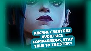 ARCANE CREATORS AVOID MCU COMPARISONS STAY TRUE TO THE STORY [upl. by Nylhtac]