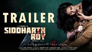 Siddharth Roy  Official Trailer  Deepak Saroj  Tanvi Negi  V Yeshasvi  Radhan  TFPC [upl. by Wain636]