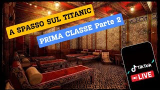 A SPASSO SUL TITANIC parte 2 [upl. by Yuk]