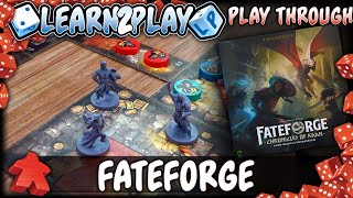 Learn to Play Presents Fateforge Play Through [upl. by Yentrok]