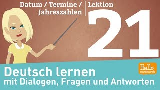 Deutsch lernen mit Dialogen  Lektion 21  Datum  Termine  Jahreszahlen [upl. by Kirby]