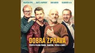 Dobrá zpráva píseň k filmu Prvok Šampón Tečka a Karel [upl. by Arun]