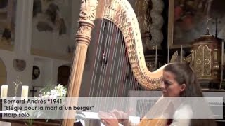 Bernard Andrès  quotElégie pour la mort dun bergerquot Silke Aichhorn  Harfe  Harp [upl. by Meilen]