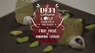 Défi culinaire Tramier 2018  Loeuf poché de Dominique Frérard [upl. by Ynor]