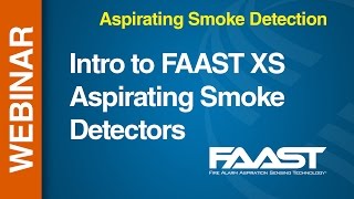 Aspirating  FAAST XS  Intro the FAAST XS Aspirating Smoke Detector [upl. by Aiem]