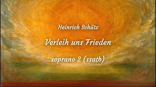 Verleih uns Frieden Heinrich Schütz soprano 2 ssatb rehearsal track [upl. by Sivam974]