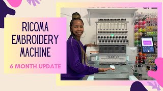 6 Month Review  Ricoma Embroidery Machine [upl. by Ellita972]