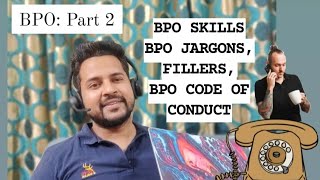 BPO SKILLS  BPO PREPARATION  BPO JARGONS  BPO CODE OF CONDUCT  FILLERS [upl. by Eniluqaj535]