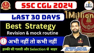 SSC CGL 2024 last 30 days Strategy revision and mock Routine Most important and difficult topics [upl. by Maloy]